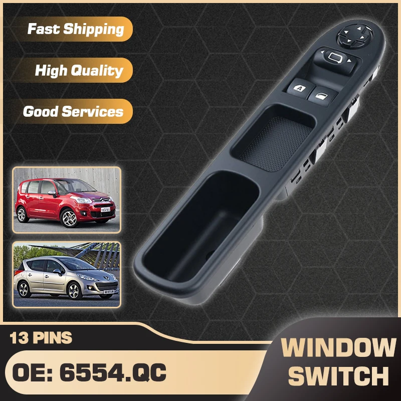 

Electric Power Car Window Master Switch For Citroen C3 Picasso 2009-2014 Peugeot 207 WA WC CC WD SW WK 2006-2014 6554.QC 6554QC