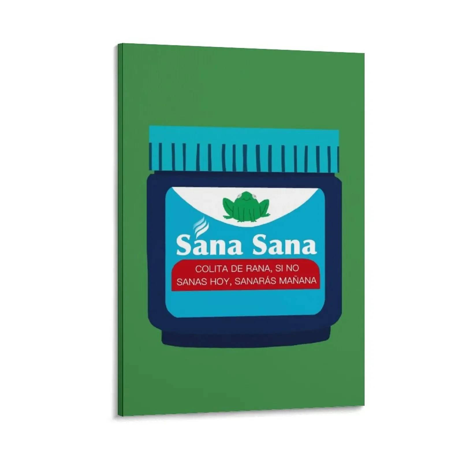 Sana Sana Sana Colita De Rana Canvas Painting Poster Ornamenti Per La Decorazione Domestica Per La Parete Della Decorazione Della Stanza