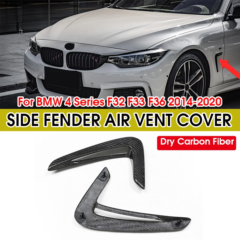 

Dry Carbon Fiber Add On Part Side Fender Cover For BMW 4 Series F32 F33 F36 2014 - 2020 Car Side Air Intake Vents Cover Trim