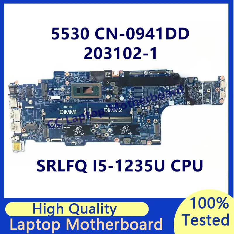 

CN-0941DD 0941DD 941DD материнская плата для ноутбука DELL 5530 с процессором SRLFQ I5-1235U 203102-1 100% полностью протестирована