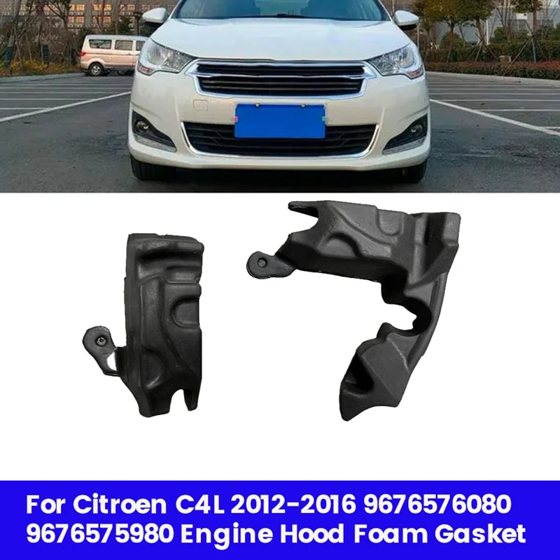

Уплотнитель пены для передней крышки двигателя Citroen C4L 2012-2016 9676576080 9676575980, 1 пара