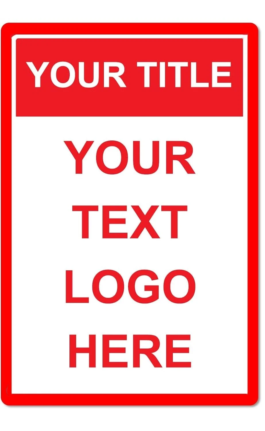 Personalized Outdoor Aluminum Sign - Custom Caution, Danger, Warning, or Notice (12x8 inch)