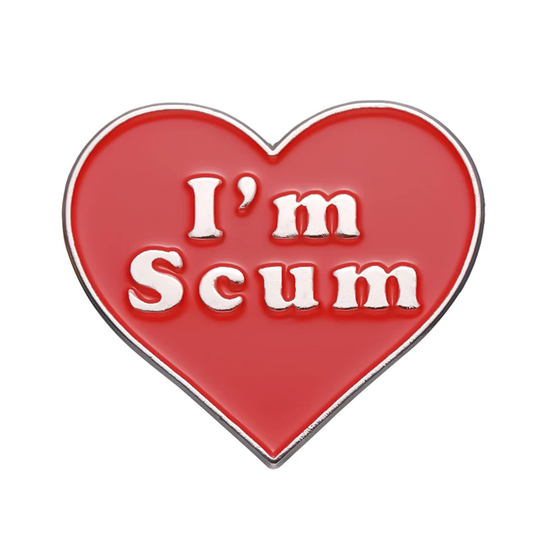 

I'm Scum Red Heart Enamel Pin Brooch Jewelry Backpack Hat Wholesale Lapel Clothes Badge Custom Accessories Friend Gift