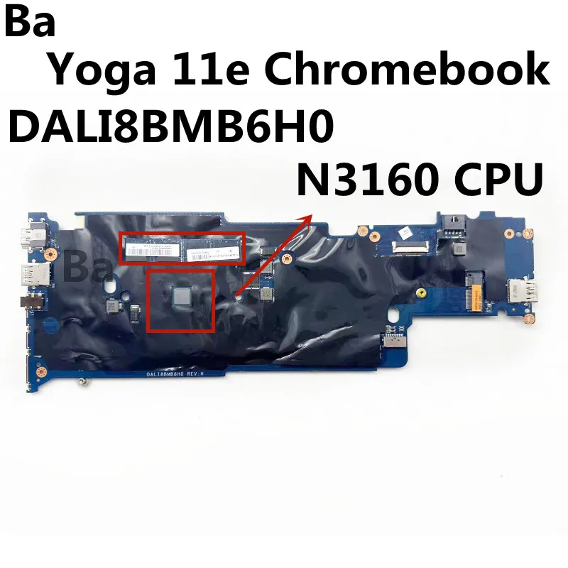 

For Lenovo Thinkpad 11e Chromebook Motherboard DALI8BMB6H0 With N3160 planar ASM 4G Touch 100% Tested Ok