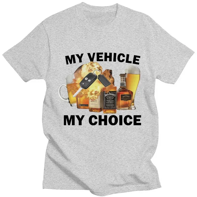 My Vehicle My Choice Print Funny T Shirt Drunk Driving Fashion Short Sleeve T-shirts 100% Cotton Men Women Oversized Streetwear 5