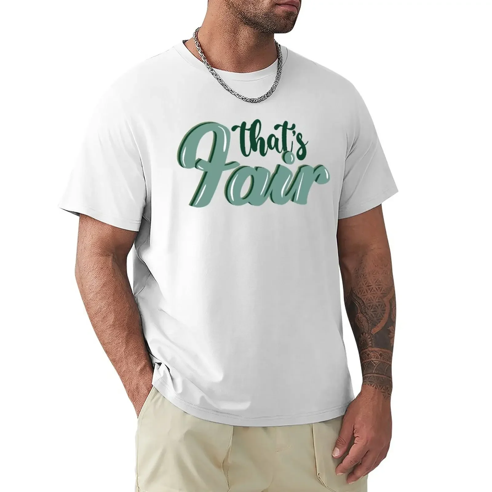 

That’s Fair Green T-Shirt cute clothes korean fashion anime Men's t-shirt