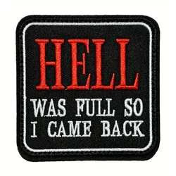 Humorous 'Hell Was Full So I Came Back' Embroidered Patch with Hook & Loop Fastener (Black)