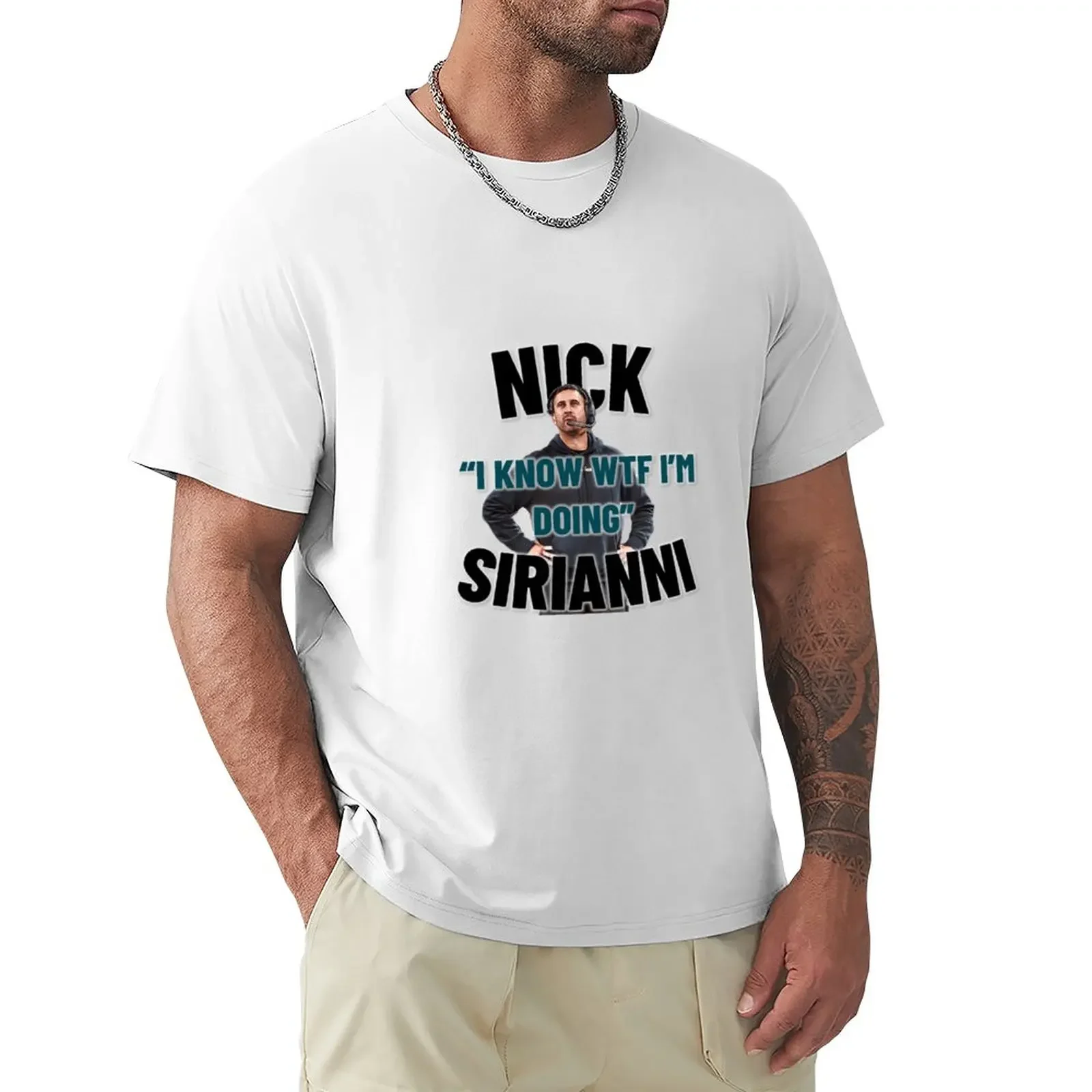 

Nick Sirianni I Know WTF I'm Doing T-Shirt anime quick drying quick-drying men t shirts