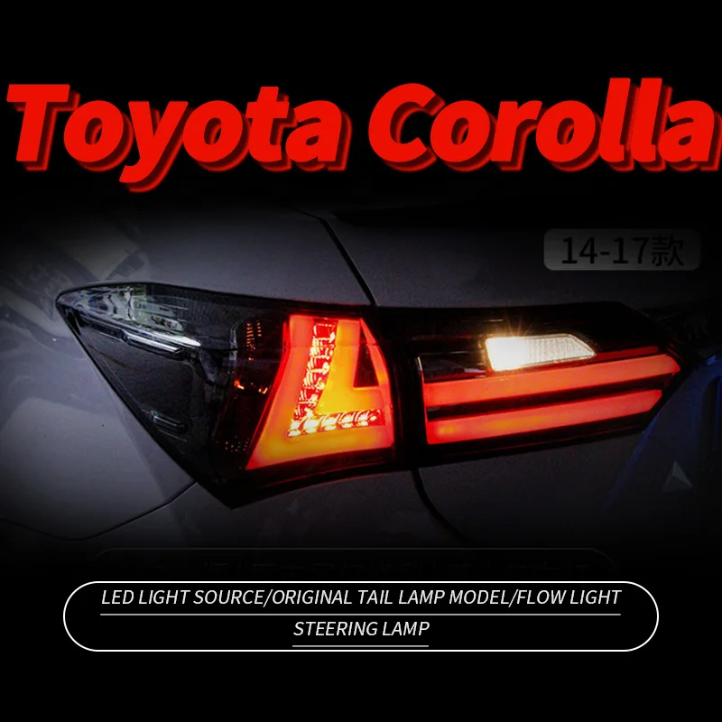 

Car Accessories LED Tail Lights For Toyota Corolla 2014-2017 Rear Lamps DRL Plug And Play Flashing steering lights