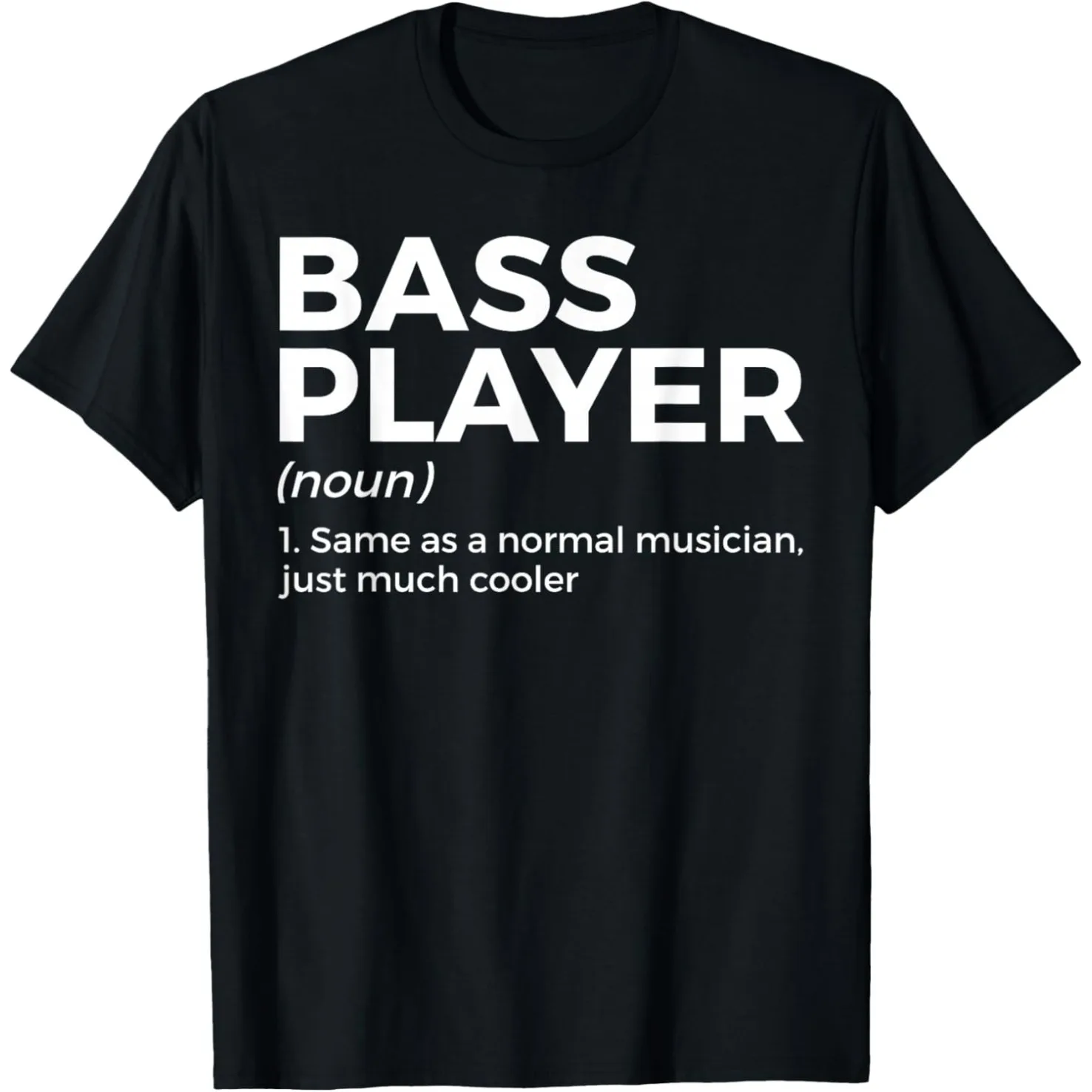 Bass Player Definition Tee - Humorous Gift Idea