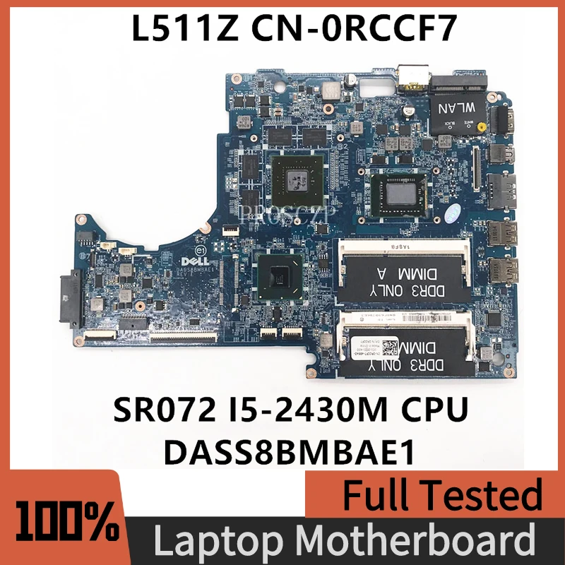 

CN-0RCCF7 0RCCF7 RCCF7 Free Shipping For XPS 15Z L511Z Laptop Motherboard DASS8BMBAE1 With SR072 I5-2430M CPU 100% Working Well