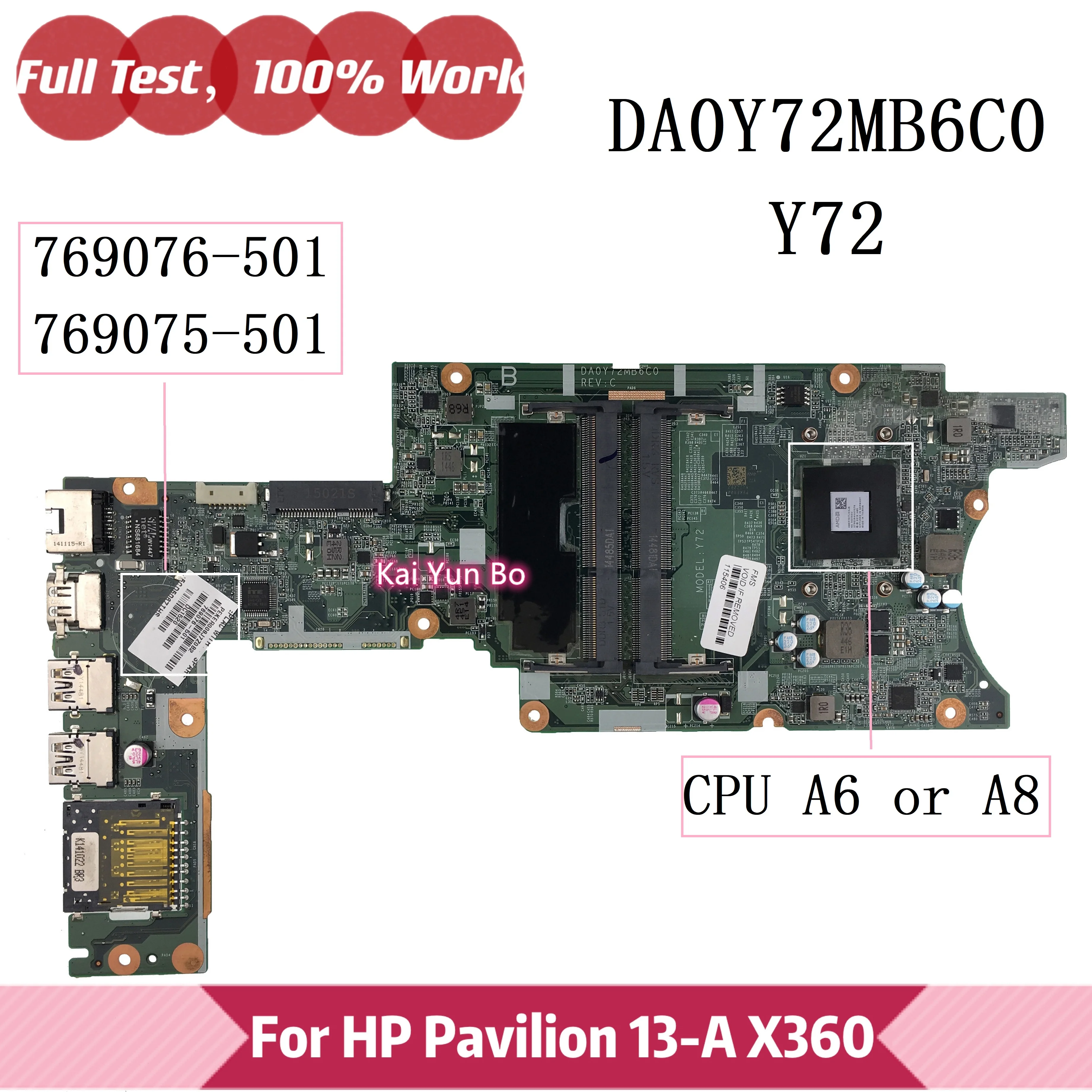 

Mainboard 769076-501/601/001 For HP Pavilion X360 13-a072nr 13-A 13Z-A Laptop Motherboard 769075-501 DA0Y72MB6C0 Y72 with A6 A8