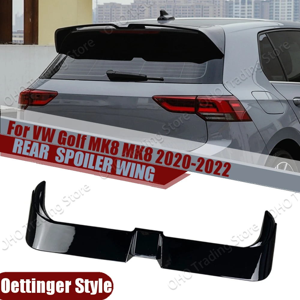 Per Volkswagen Per Vw Golf 8 Mk 8 2020 2021 Oettinger Style Car Rear Roof Spoiler Splitter Lip Window Wing Carbon/Gloss Black