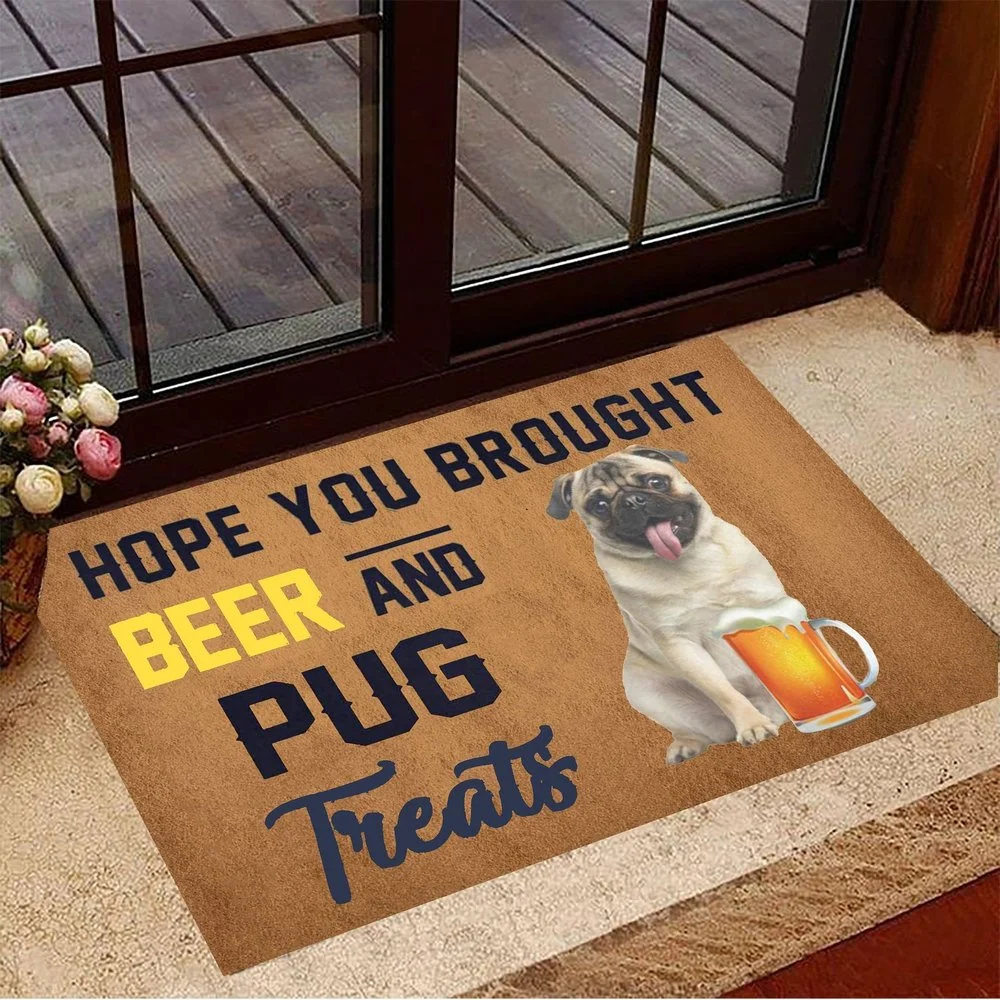 

CLOOCL Hope You Brought Beer and Pug Treats Doormat Inside Door Mats Gifts for Pug Lovers 3D Print Non-slip Carpet Home Decor