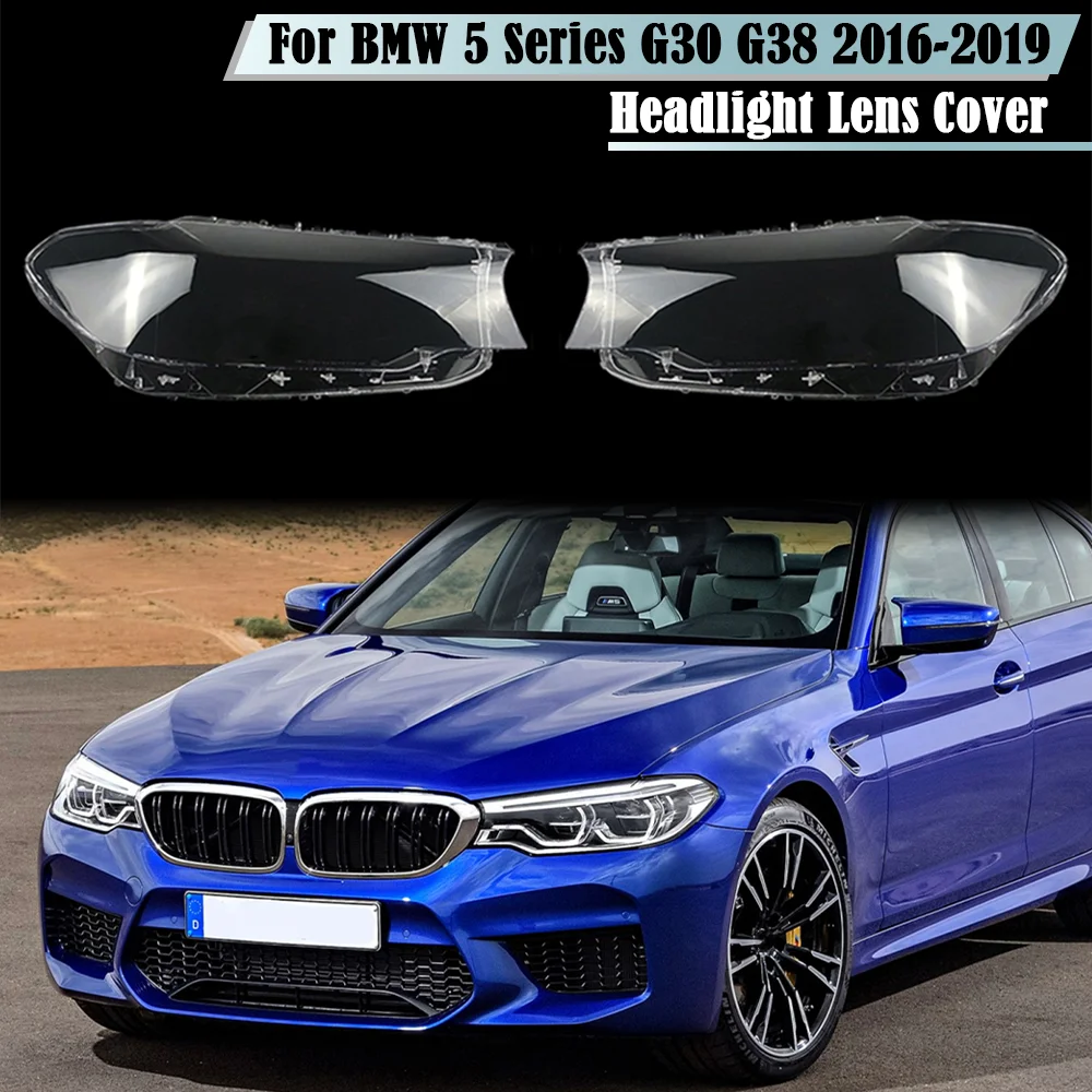 

For BMW 5 Series G30 G38 525i 530i 540i 2016 2017 2018 2019 Headlight Cover Transparent Lampshdade Headlamp Shell Plexiglass