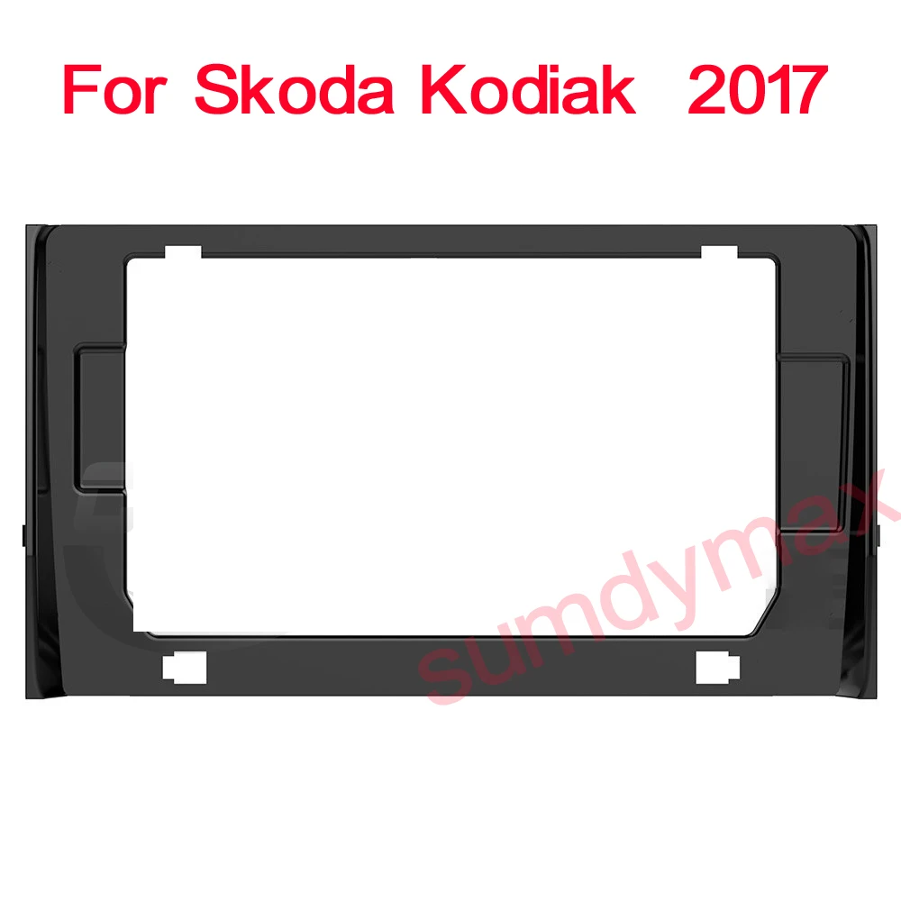 

2 Din 10.1 Inch Car Radio Fascias for Skoda Kodiak 2017 Dashboard Frame Installation DVD Gps Mp5 Android Player