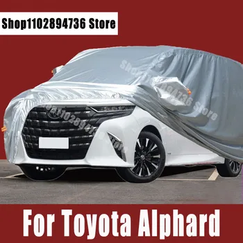 Per Toyota Alphard Covers Outdoor Sun protezione uv polvere pioggia neve protettiva copertura protettiva automatica