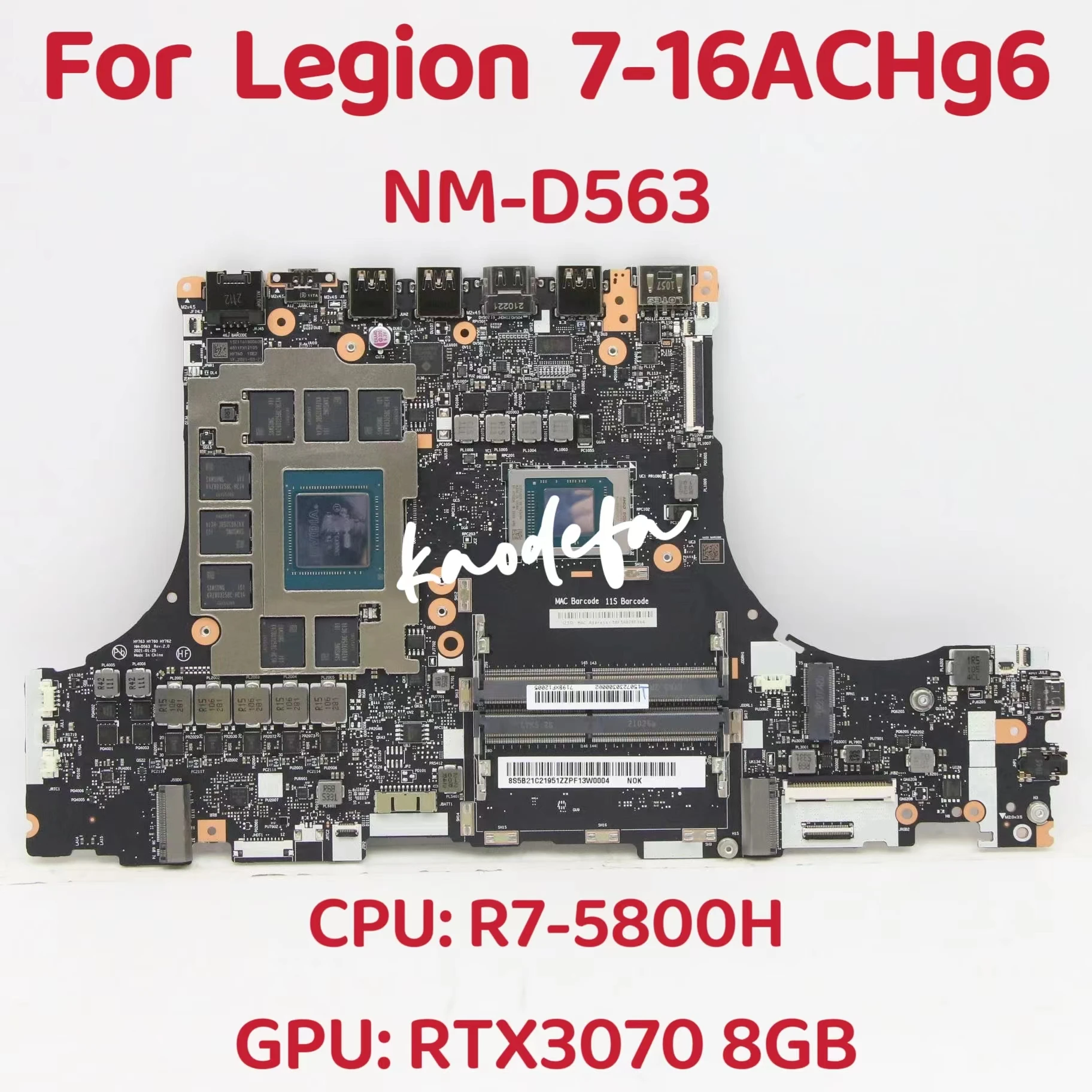 

NM-D563 Mainboard For Lenovo Legion 7-16ACHg6 Laptop Motherboard CPU: R7-5800H GPU: RTX3070 8GB DDR4 100% Fully Tested