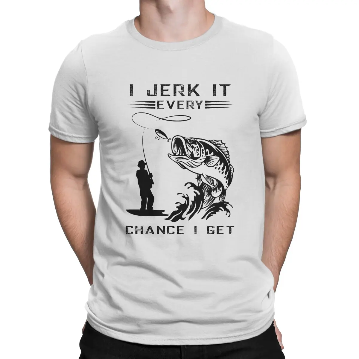 Vintage I Jerk It Every Chance I Get T-Shirt Men Crewneck Pure Cotton T  Shirt Fishinger Short Sleeve Tee Shirt Gift Idea Clothes - AliExpress