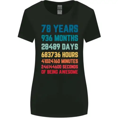 

78th Birthday 78 Year Old Womens Wider Cut T-Shirt