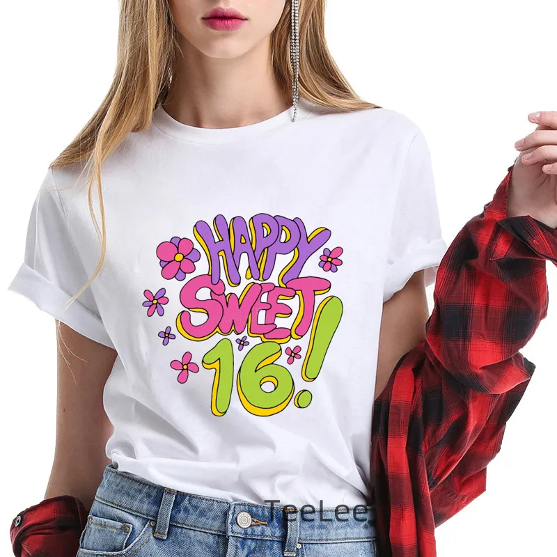 

Happy Sweet 16 Women Short Sleeve Lovely Clothes Print Letter Tops Fashion Lady Tees Female O-neck Summer Tshirt Graphic T-Shirt