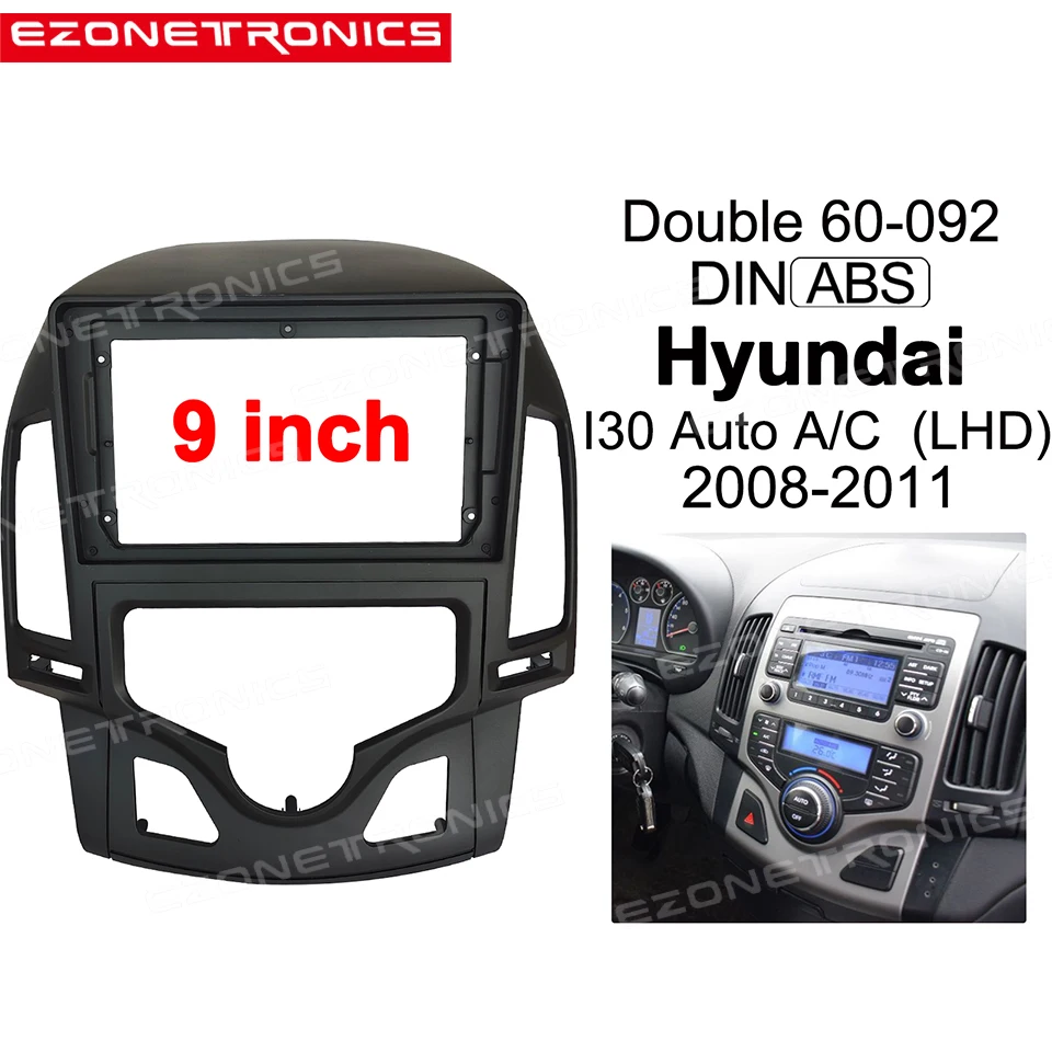 

1/2Din Car DVD Only Frame Audio Fitting Adaptor Dash Trim Facia Panel 9inch For Hyundai I30 2008-2011 LHD Auto A/C Radio Player