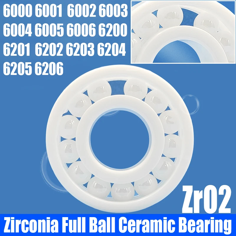 

1PCS ZrO2 Zirconia Full Ball Ceramic Bearing Anti-Magnetic 6000 6001 6002 6003 6004 6005 6006 6200 6201 6202 6203 6204 6205 6206
