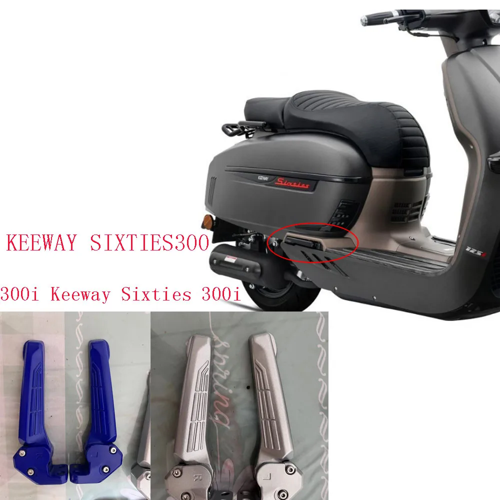 

New Suitable for KEEWAY SIXTIES300 Motorcycle Accessories Rear Pedal Suitable for KEEWAY SIXTIES300 300i Keeway Sixties 300i