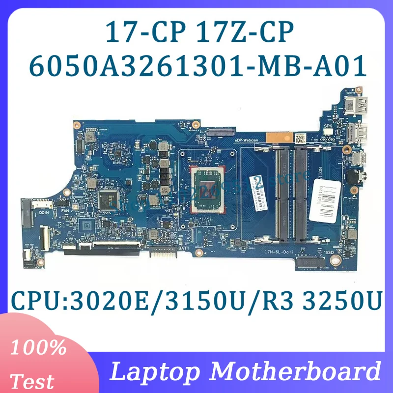 

M51683-601 M51685-601 M51686-001 6050A3261301-MB-A01(A1) For HP 17-CP Laptop Motherboard With 3020E/3150U/R3 3250U CPU 100% Test