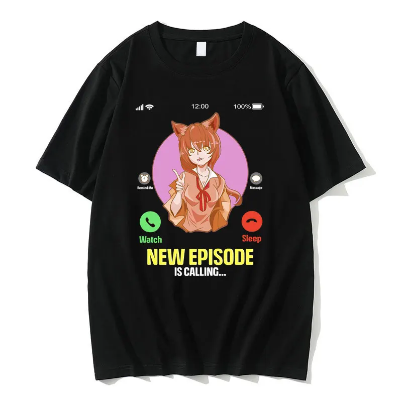 

Funny Anime Next Episode Is Calling Remind Me Message Watch Sleep Print Tshirt Men Women Manga Teens Gift Love Otaku T Shirts