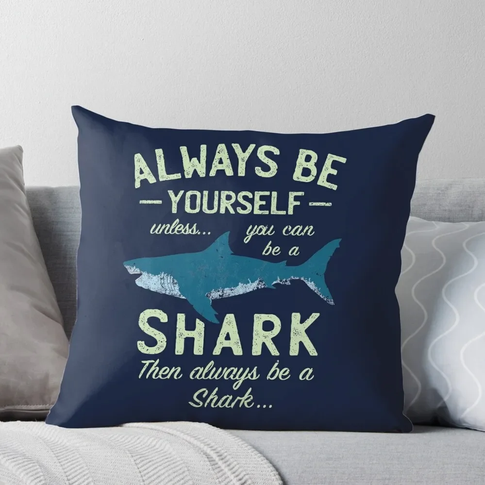 

Always be a Shark Throw Pillow Sofa Cushions Cover Decorative pillowcase Christmas Throw Pillows Covers