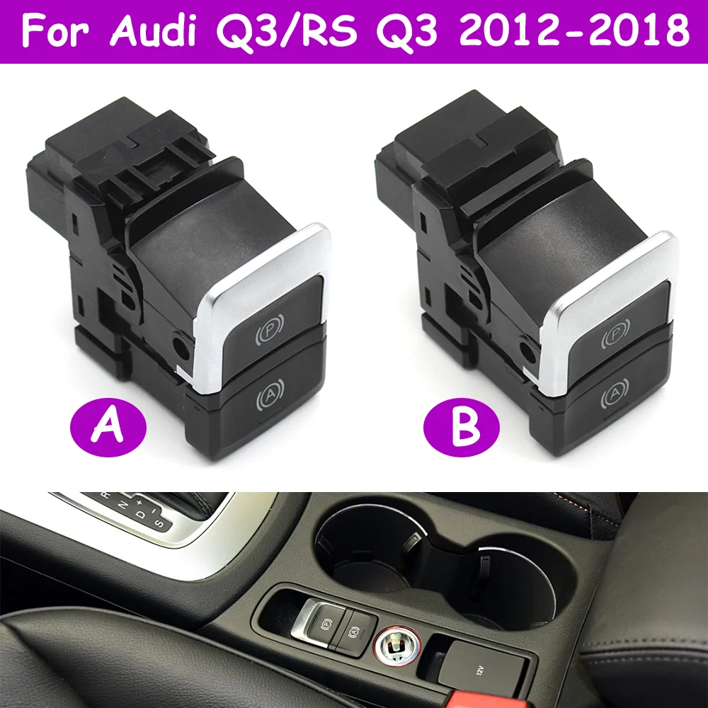 LHD RHD Q3 RS Q3 Car Electronic Hand Brake Parking Switch Handbrake Assembly For Audi 2012- 8U0927225E 8U0927225G