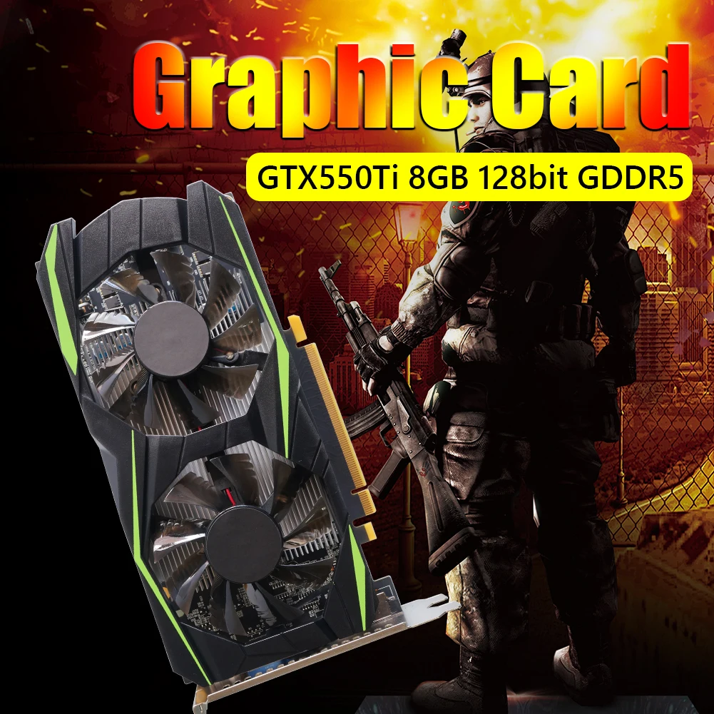 Original Graphics Card GTX550Ti 8GD5 GDDR5 128bit 8GB Gaming Graphics Card NVIDIA Chip Video Card W/Dual Fan for Game office gpu computer
