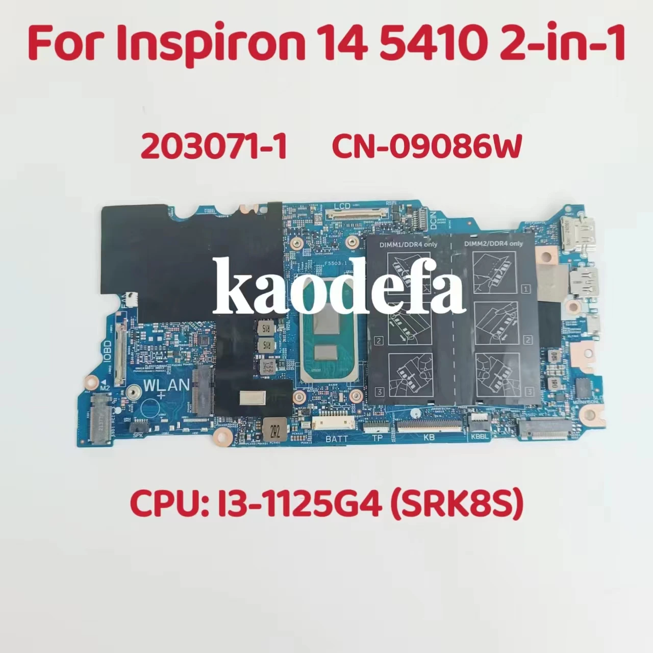 

203071-1 For Dell Inspiron 14 5410 2-In-1 Laptop Motherboard CPU: I3-1125G4 SRK8S DDR4 CN-09086W 09086W 9086W Test OK