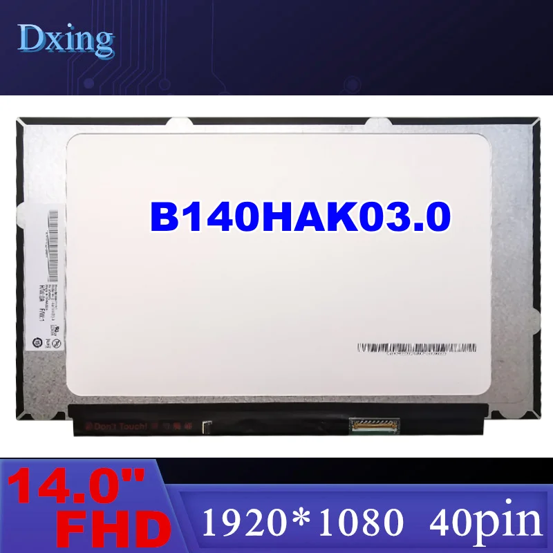 

14 Inch Touch Screen B140HAK03.1 B140HAK03.2 B140HAK03.3 B140HAK03.0 LCD Display Matirx 1920*1080 FHD IPS 40 Pin