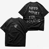Need Money for Porsche T Shirt Men Women Cotton Tees Short Sleeve Luxury Brand T-shirt High Quality Summer Y2k Tops Streetwear 2