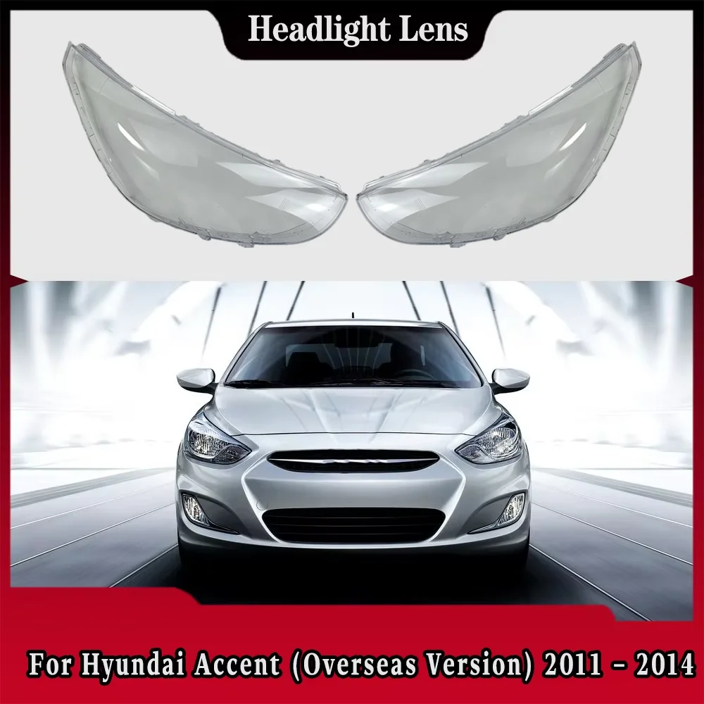 Headlight Lens Cover For Hyundai Accent 2011-2014 - Left/Right Clear Plastic Replacement Shell