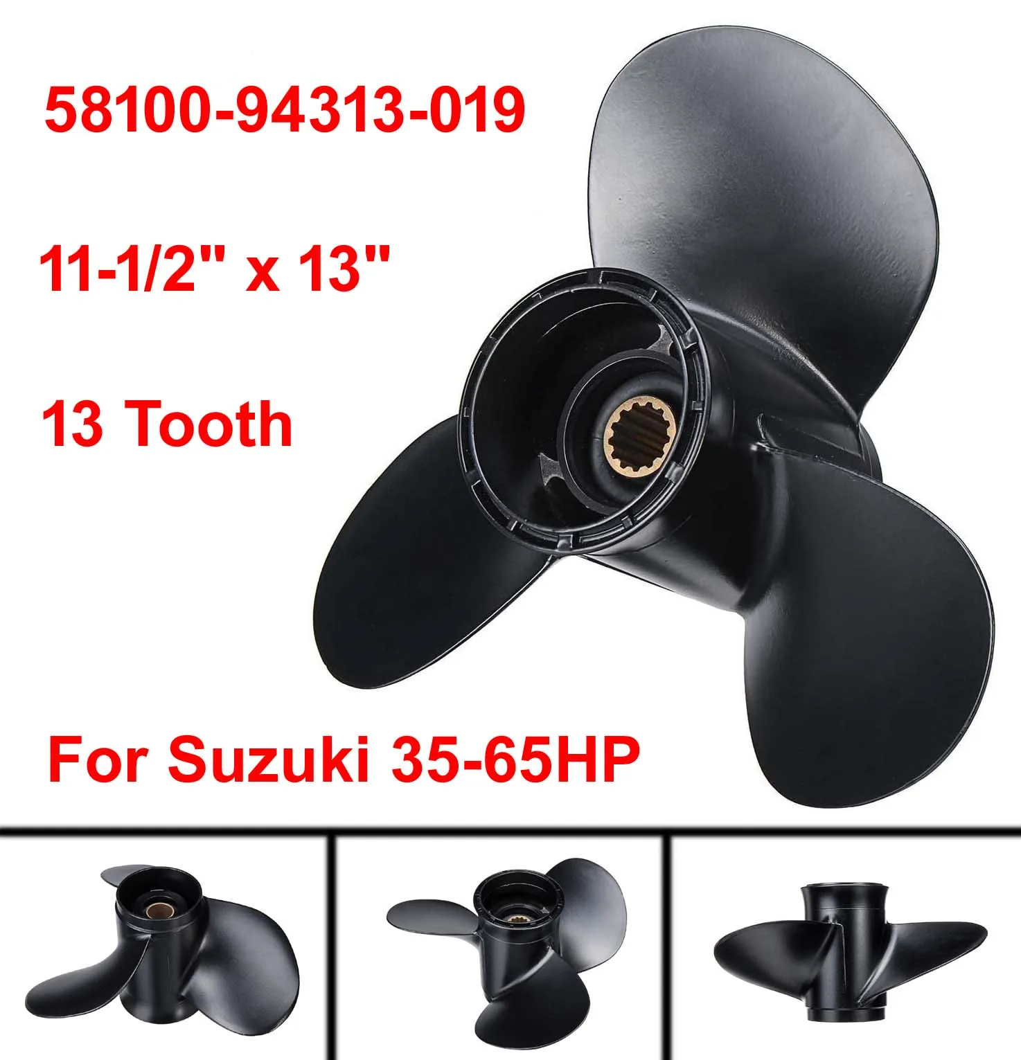 Boat Propeller 11 1/2 X 13 for Suzuki Outboard 35-65HP Motor Engine 13 Tooth Spline Outboard Propellers 58100-94313-019 11.5x13