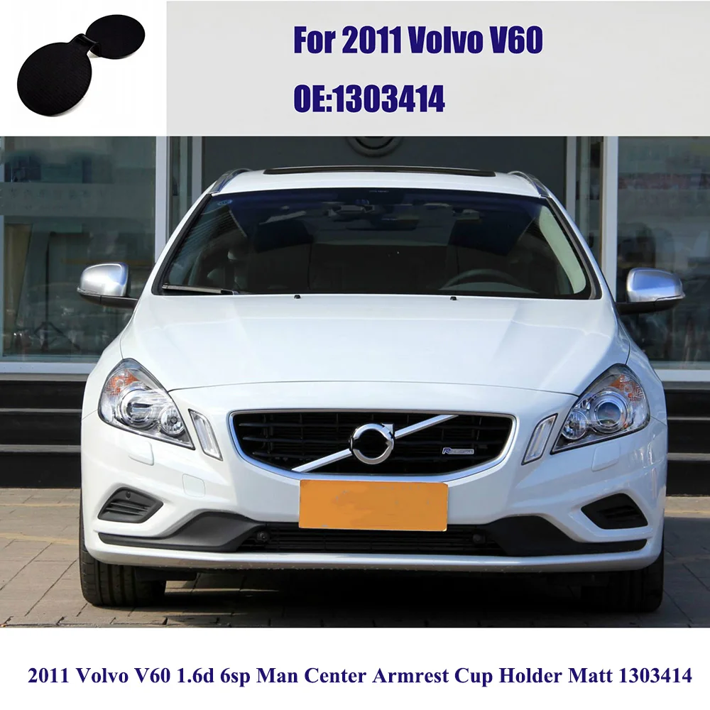 

For 2011 Volvo V60 1.6d 6sp Man Center Armrest Cup Holder Matt 1303414