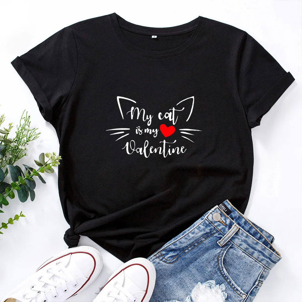 

Women Cotton Black White Letters Personalized T-shirt Women My Cat Is My Love Catentine Letter Graphic Tees Women O-neck T Shirt