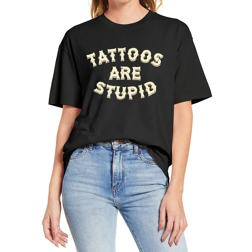 TATTOOS ARE STUPID 프린트 라운드 넥 반팔, 심플하고 재미있는 여름 여성 상의 