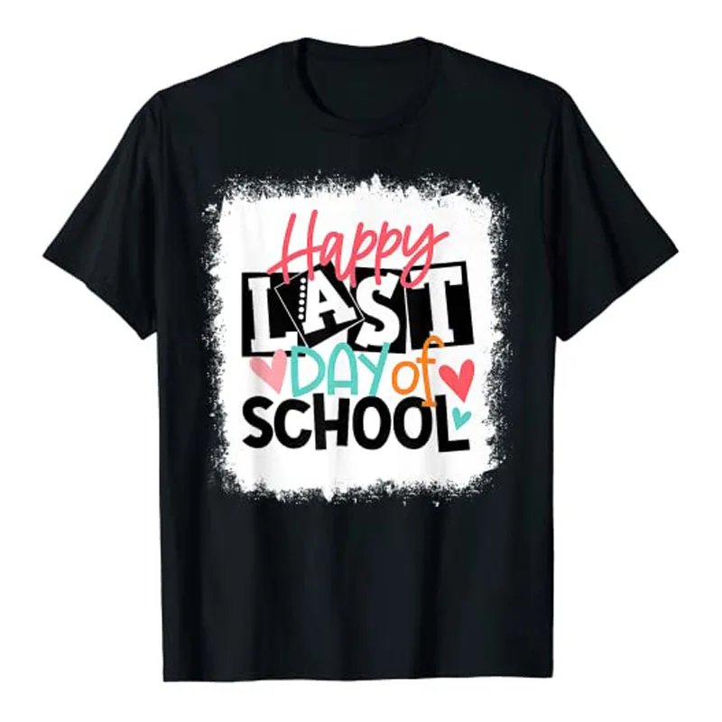

Bleached Happy Last Day of School Teacher Student Graduation T-Shirt Sayings Graphic Tee Tops Summer Fashion Schoolwear Clothes