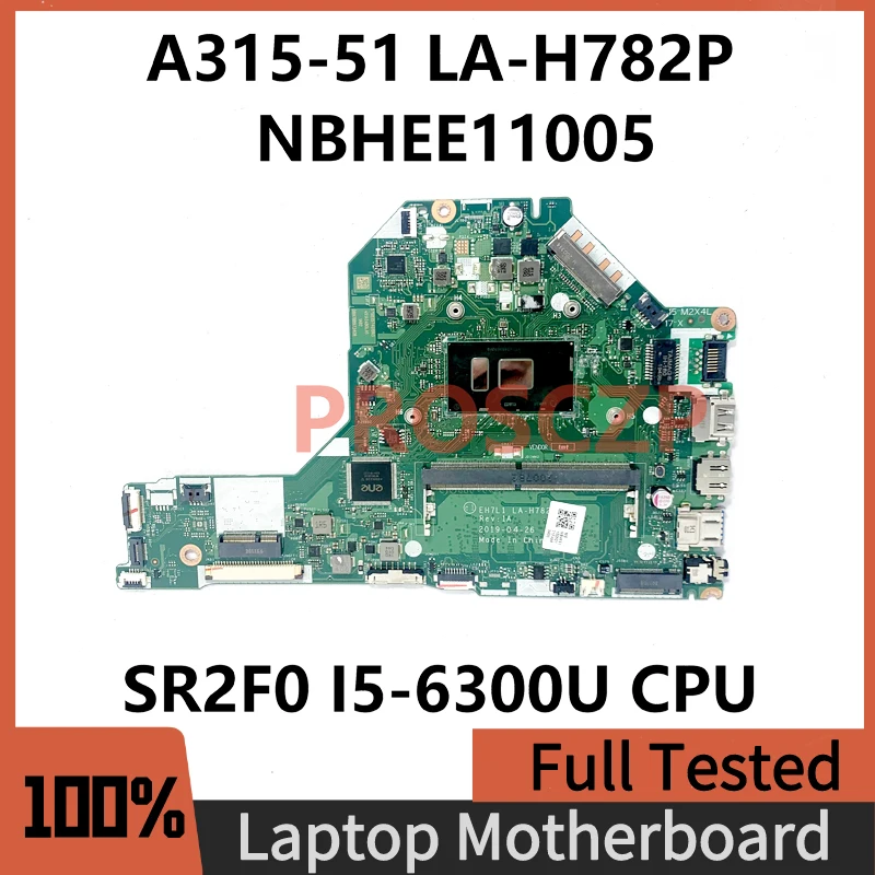 

EH7L1 LA-H782P Mainboard For ACER Aspire 3 A315 A315-51 Laptop Motherboard NBHEE11005 With SR2F0 I5-6300U CPU 100%Full Tested OK