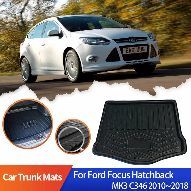 

Car Trunk Mats for Ford Focus Hatchback MK3 C346 2010~2018 2012 2013 2014 2015 Rear Trunk Boot Mat Liner Cargo Tray Floor Carpet
