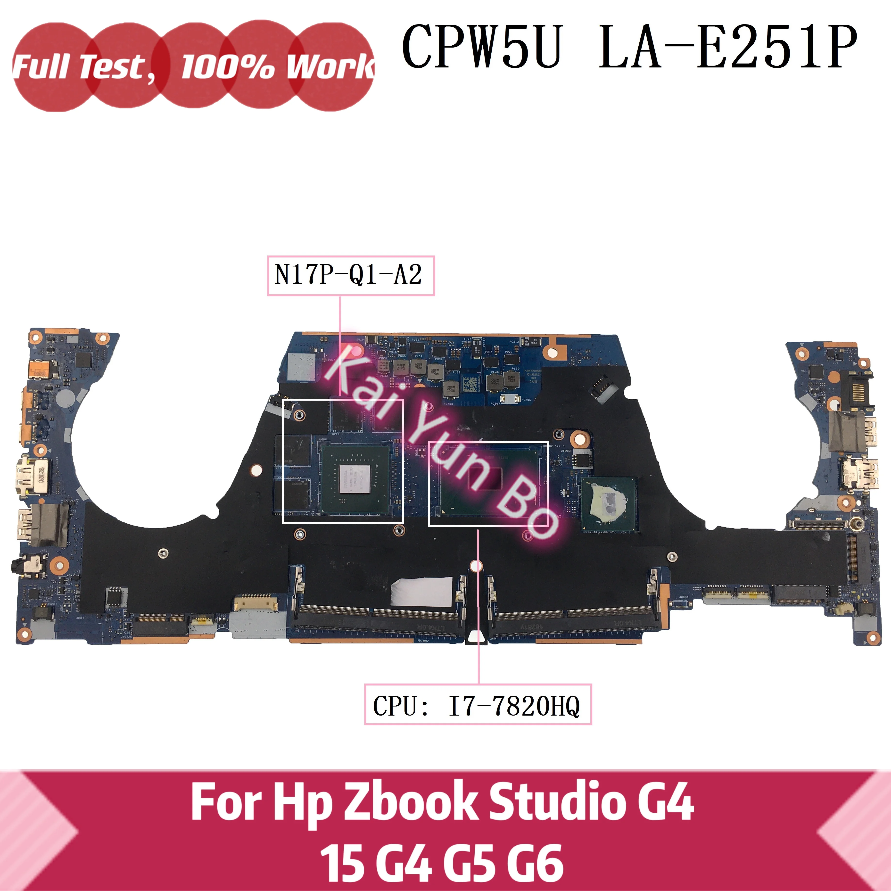 

For HP ZBook Studio G4 15 G4 G5 G6 Laptop Motherboard CPW5U LA-E251P Mainboard with I7-7820HQ CPU N17P-Q1-A2 GPU 100% Test Work