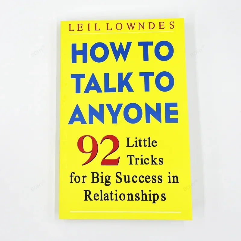 

How To Talk To Anyone 92 Little Tricks for Big Success in Relationships