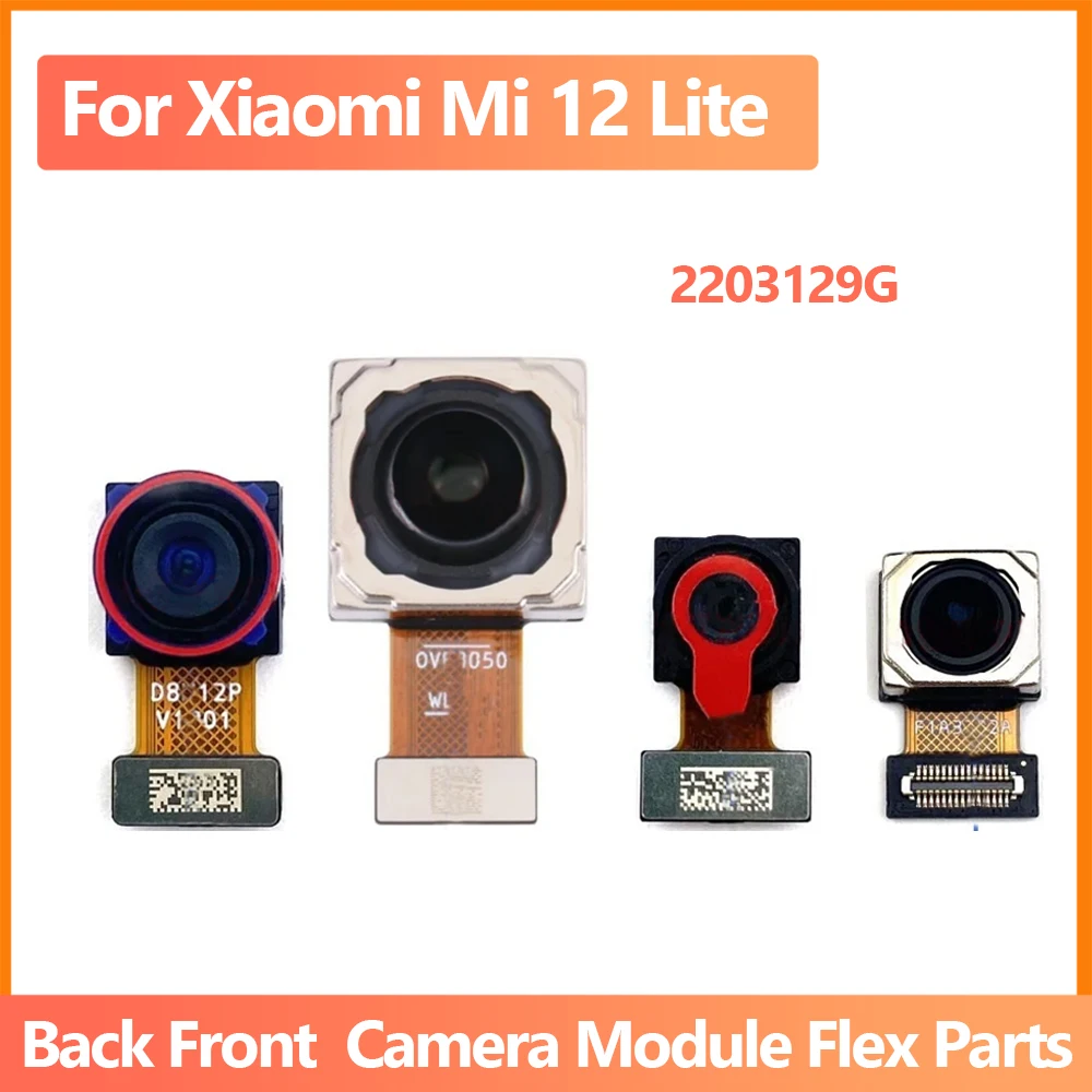 

For Xiaomi Mi 12 Lite original Front Back Camera Selfie Frontal Big Backside Main Rear Facing Wide Angle Macro Camera Flex Cable