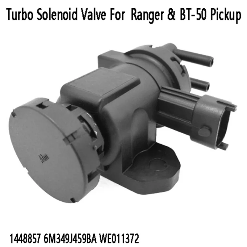 Turbo Solenoid Valve 1448857 6M349J459BA WE0113726 for & BT-50 Pickup