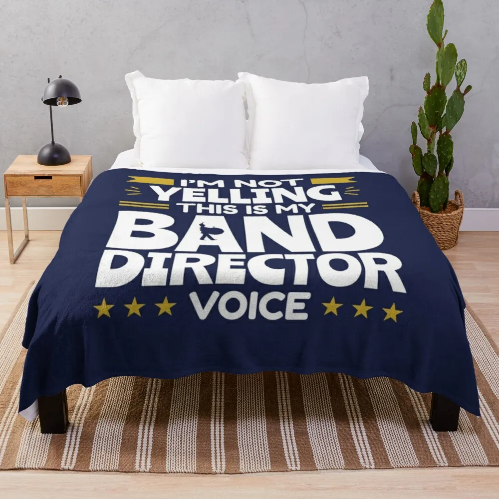 I'm Not Yelling This Is My Band Director Voice Throw Blanket Flannel