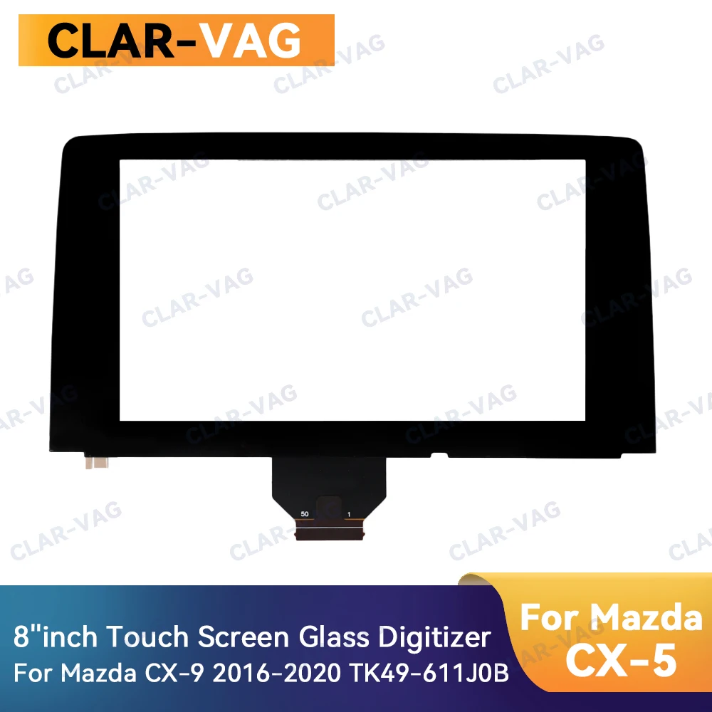 

For Mazda CX-9 2016-2020 TK49-611J0B 8 Inch 50 Pins Touch Screen Glass Digitizer Car DVD Multimedia Player Navigation Radio